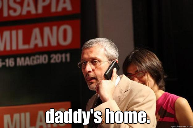  daddy's home. -  daddy's home.  BaruffiFace