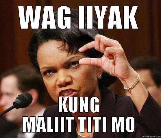 asdas sd ad a - WAG IIYAK KUNG MALIIT TITI MO Misc