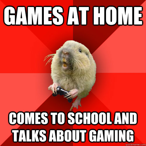 Games at home Comes to school and talks about gaming  Gaming Gopher