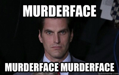 Murderface Murderface murderface  Menacing Josh Romney