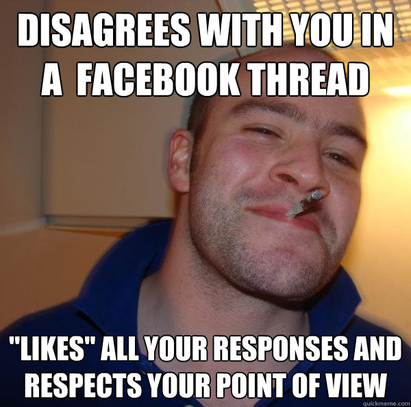 Disagrees with you in a  facebook thread 