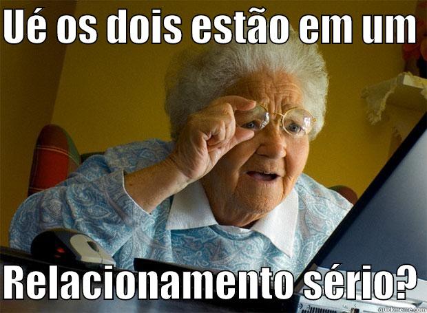 UÉ OS DOIS ESTÃO EM UM   RELACIONAMENTO SÉRIO? Grandma finds the Internet