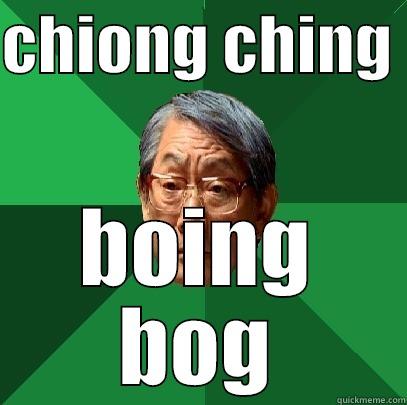 CHIONG CHING  BOING BOG High Expectations Asian Father