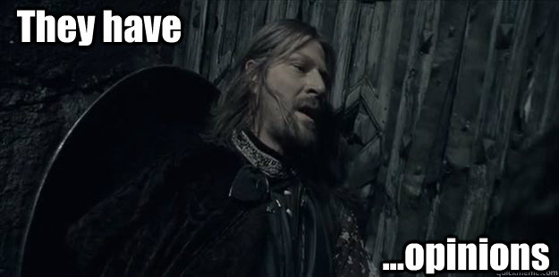They have ...opinions   Boromir Cave Troll