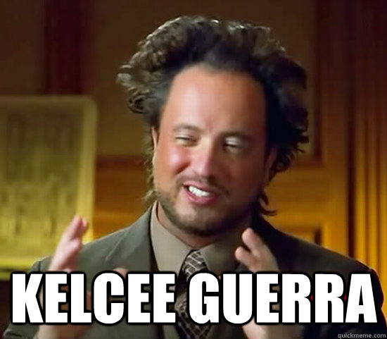  Kelcee Guerra  Ancient Aliens