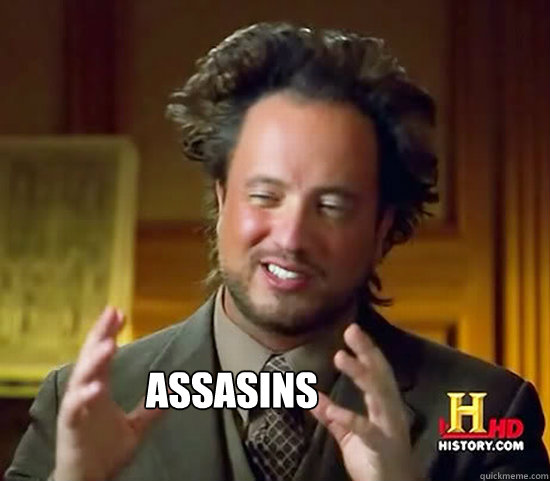  Assasins  Ancient Aliens