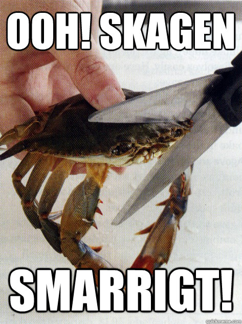 ooh! skagen Smarrigt!  Optimistic Crab