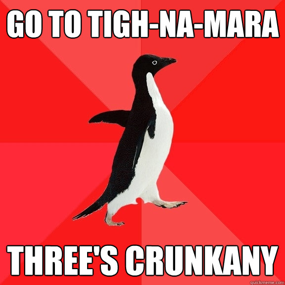 Go to Tigh-Na-Mara THREE'S CRUNKANY   Socially Awesome Penguin