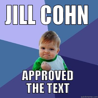 JILL COHN APPROVED THE TEXT Success Kid