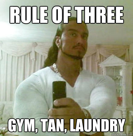 Rule of Three GYM, TAN, LAUNDRY  Guido Jesus