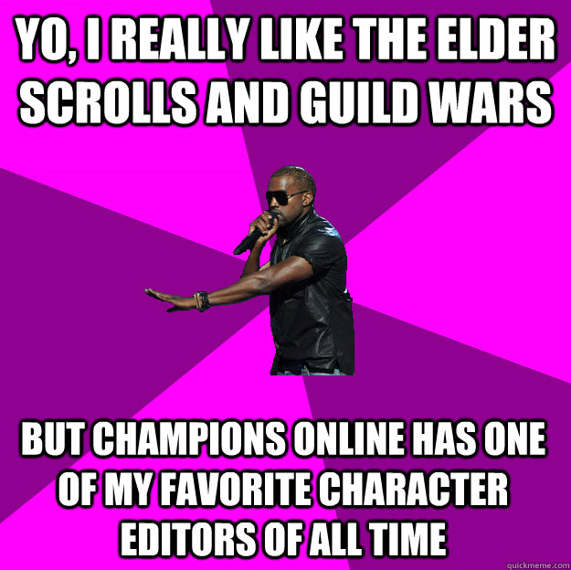 Yo, I really like the Elder Scrolls and Guild Wars But Champions Online has one of my favorite character editors of ALL TIME - Yo, I really like the Elder Scrolls and Guild Wars But Champions Online has one of my favorite character editors of ALL TIME  Polite Kanye