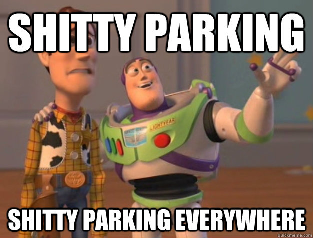 Shitty Parking Shitty Parking Everywhere  Buzz Lightyear