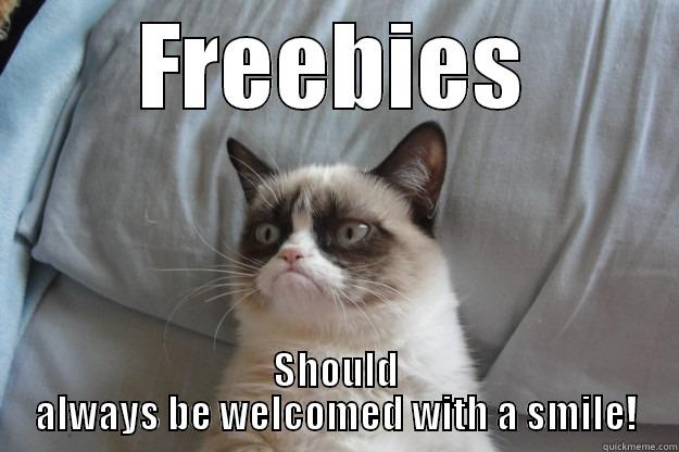 Hello Hero - Freebies - FREEBIES SHOULD ALWAYS BE WELCOMED WITH A SMILE! Grumpy Cat