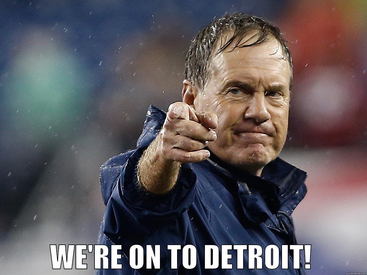 BELICHICK POINTING -  WE'RE ON TO DETROIT! Misc