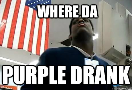 WHERE DA PURPLE DRANK - WHERE DA PURPLE DRANK  WHERE DA