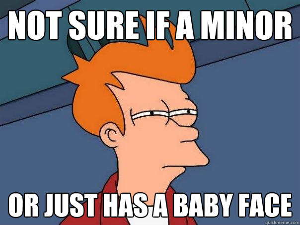 Not sure if a minor Or just has a baby face  Futurama Fry