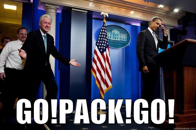  GO!PACK!GO! Inappropriate Timing Bill Clinton