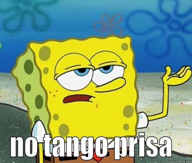  NO TANGO PRISA  Tough Spongebob