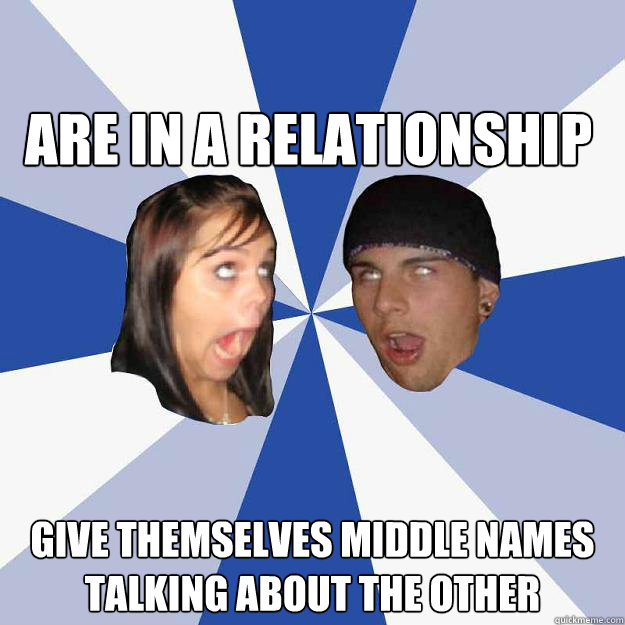 Are in a relationship give themselves middle names talking about the other  Annoying Facebook Couple