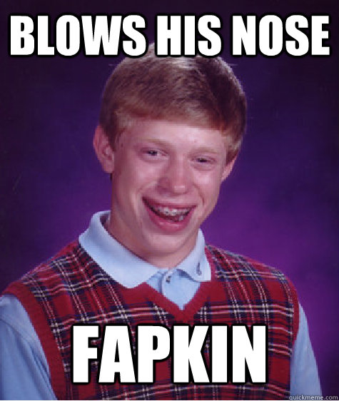 blows his nose fapkin - blows his nose fapkin  Misc