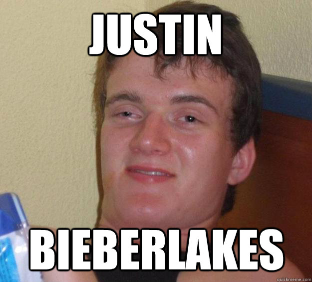 JUSTIN BIEBERLAKES  10 Guy