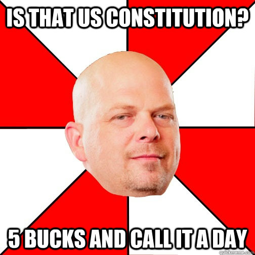 Is that US Constitution? 5 bucks and call it a day - Is that US Constitution? 5 bucks and call it a day  Pawn Star