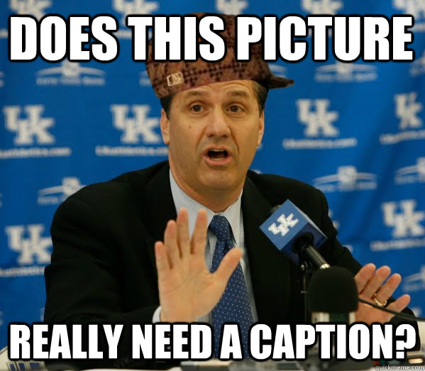 Does this picture really need a caption? - Does this picture really need a caption?  Scumbag John Calipari