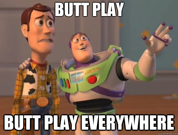 butt play butt play everywhere - butt play butt play everywhere  Toy Story