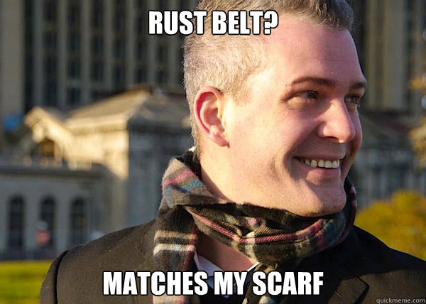 Rust belt? matches my scarf  White Entrepreneurial Guy