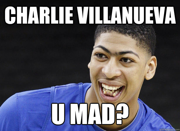 CHARLIE VILLANUEVA U MAD? - CHARLIE VILLANUEVA U MAD?  anthony davis teeth