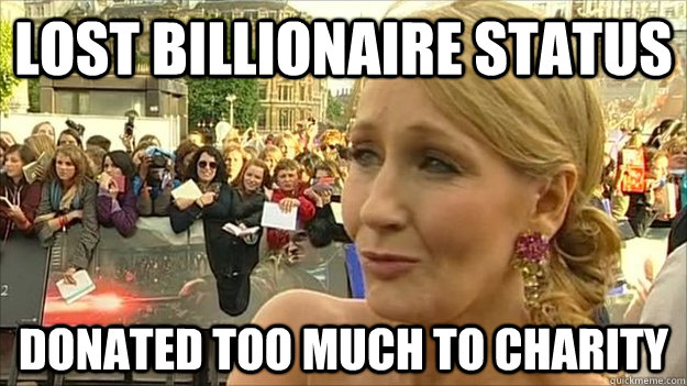 Lost billionaire status Donated too much to charity - Lost billionaire status Donated too much to charity  Misc