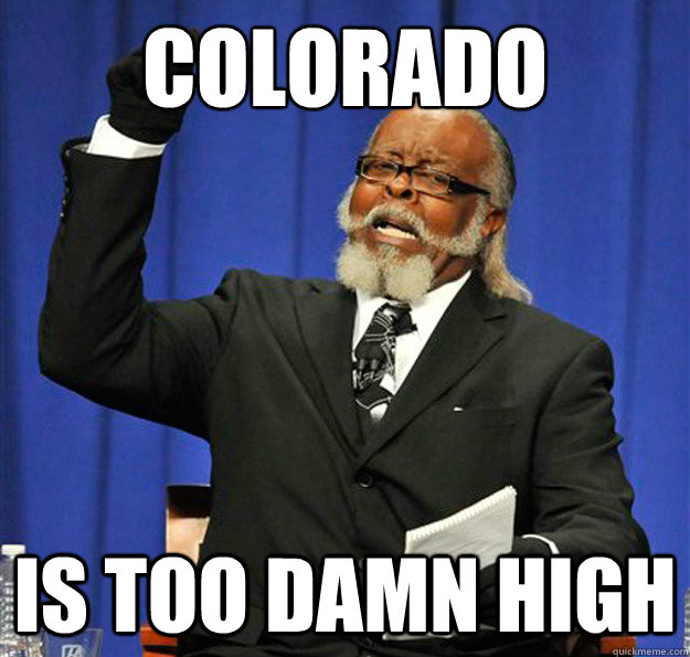 COLORADO Is too damn high - COLORADO Is too damn high  Jimmy McMillan