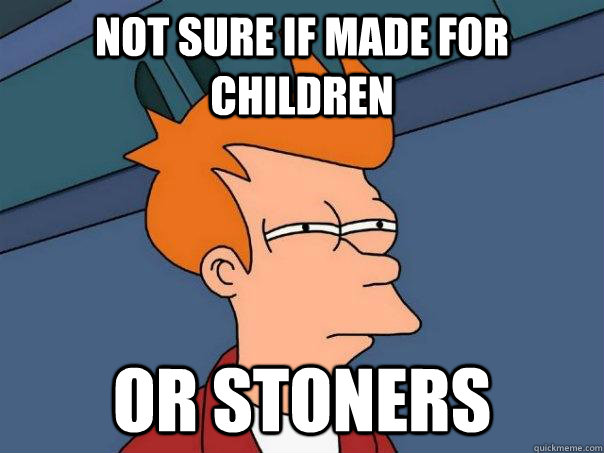 Not sure if made for children Or stoners - Not sure if made for children Or stoners  Futurama Fry