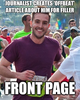 Journalist creates 'offbeat' article about him for filler Front page  Ridiculously photogenic guy