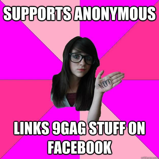 supports anonymous links 9gag stuff on facebook  Idiot Nerd Girl