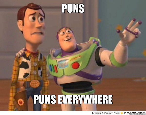 Puns PUns everywhere  Buzzlightyear