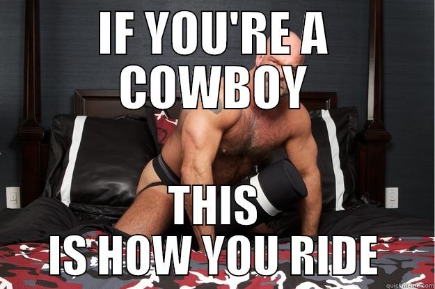 IF YOU'RE A COWBOY THIS IS HOW YOU RIDE Gorilla Man