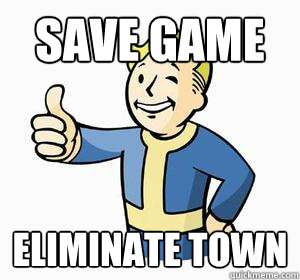 Save game Eliminate town - Save game Eliminate town  Vault Boy
