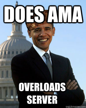 Does AMA Overloads server  Scumbag Obama