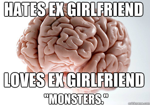 Hates ex girlfriend loves ex girlfriend 