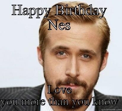 Guardian of the kingdom of Neslihan - HAPPY BIRTHDAY NES LOVE YOU MORE THAN YOU KNOW Good Guy Ryan Gosling