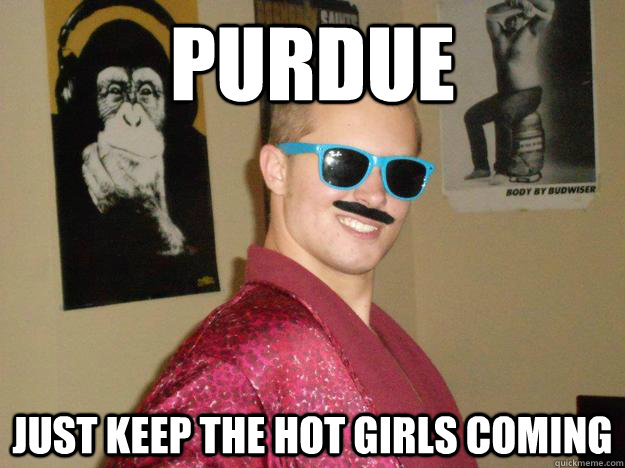 Purdue Just Keep the hot girls coming  