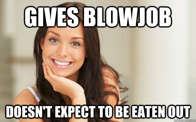 gives blowjob doesn't expect to be eaten out - gives blowjob doesn't expect to be eaten out  Good Girl Gina