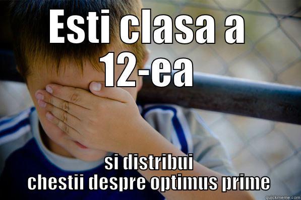 ESTI CLASA A 12-EA SI DISTRIBUI CHESTII DESPRE OPTIMUS PRIME Confession kid