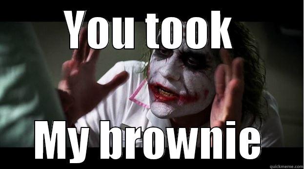 YOU TOOK MY BROWNIE Joker Mind Loss