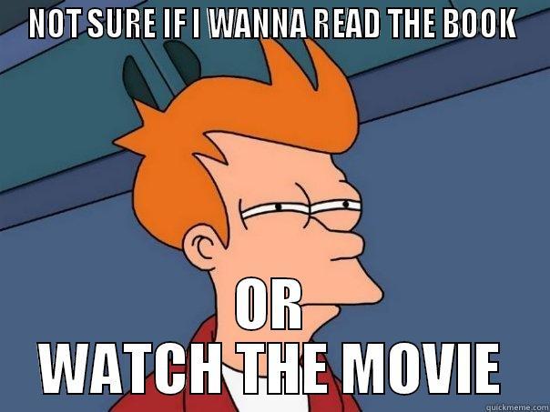 NOT SURE IF I WANNA READ THE BOOK OR WATCH THE MOVIE Futurama Fry