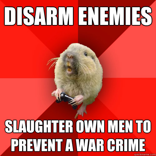 disarm enemies slaughter own men to prevent a war crime  Gaming Gopher