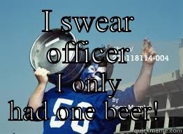 I SWEAR OFFICER I ONLY HAD ONE BEER!  Misc