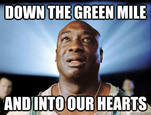 Down the green mile And into our hearts - Down the green mile And into our hearts  Misc