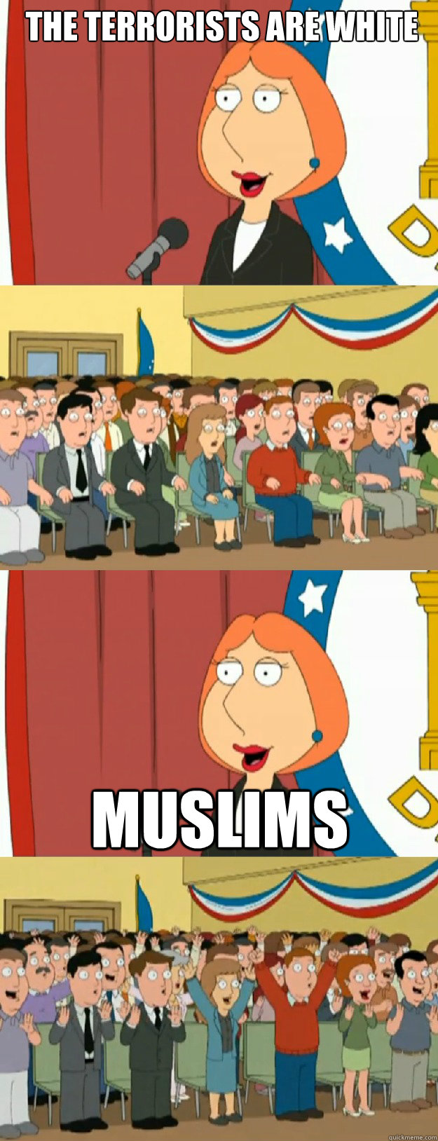 the terrorists are white muslims  Lois Griffin